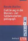 Einführung in die Blinden- und Sehbehindertenpädagogik (Uni-Taschenbücher M)