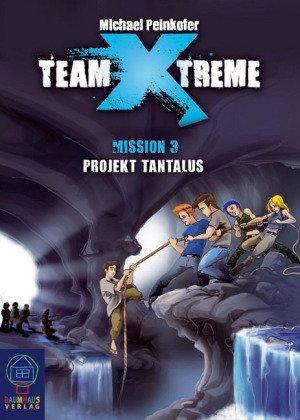 Team X-treme - Mission 3: Projekt Tantalus