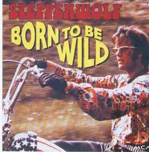 Born to Be Wild