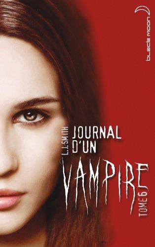 Journal d'un vampire. Vol. 6