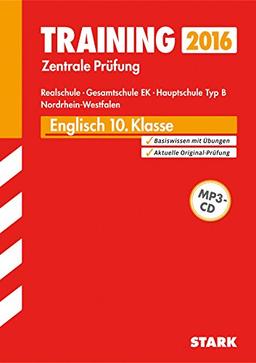 Training Zentrale Prüfung Realschule/Hauptschule Typ B NRW - Englisch mit MP3-CD: Realschule, Gesamtschule EK, Hauptschule Typ B