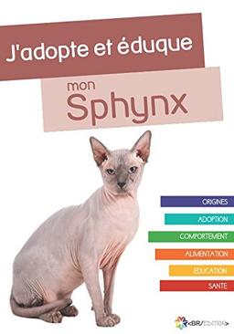 J'adopte et éduque mon Sphynx