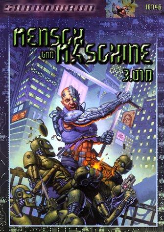 Mensch und Maschine 3.01D. Ein Shadowrun-Quellenbuch