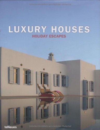 Luxury Houses Holiday Escapes (Luxury Books) (Luxury Books) (Luxury Books) (Luxury Books)