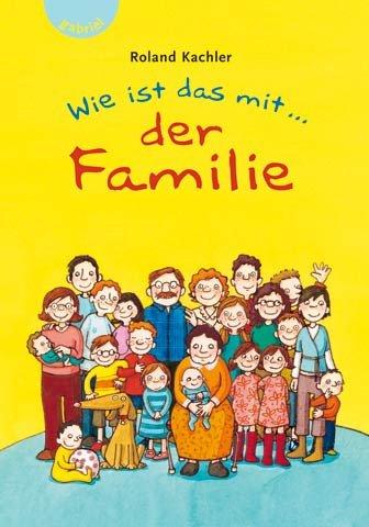 Wie ist das mit der... der Familie