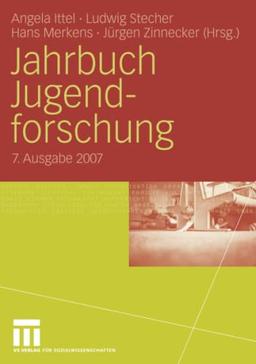 Jahrbuch Jugendforschung 2007: 7. Ausgabe 2007