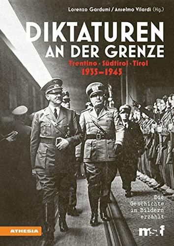 Diktaturen an der Grenze Trentino – Südtirol – Tirol: 1935-1945