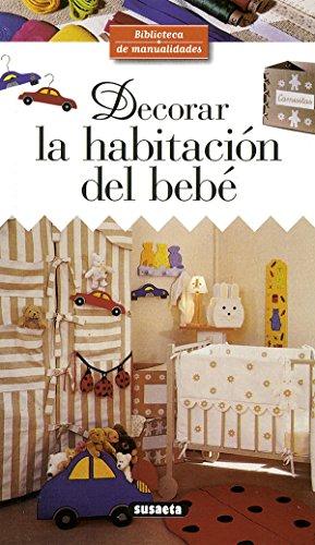 Decorar la habitación del bebé (Biblioteca De Manualidades)