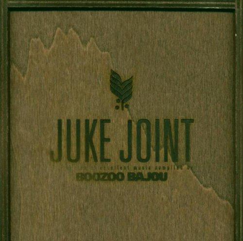 Juke Joint - Boozoo Bajou (Ltd. Edition)