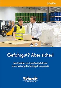 Gefahrgut? Aber sicher! - Expertenpaket: Gefahrgut? Aber sicher!: Merkblätter zur innerbetrieblichen Unterweisung für Stückgut-Transporte