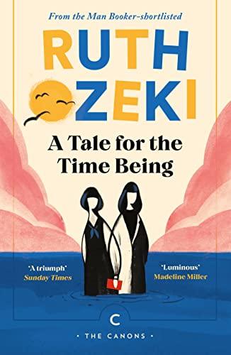 A Tale for the Time Being: Ruth Ozeki (Canons)