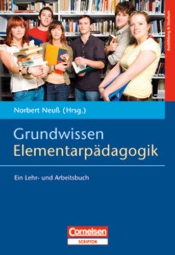 Grundwissen Elementarpädagogik: Ein Lehr- und Arbeitsbuch