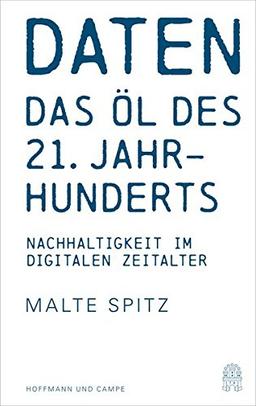 Daten - das Öl des 21. Jahrhunderts?: Nachhaltigkeit im digitalen Zeitalter