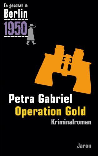 Operation Gold: Kappes 21. Fall (1950). Kriminalroman