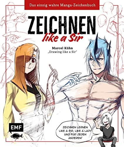 Zeichnen like a Sir: Das einzig wahre Manga-Zeichenbuch