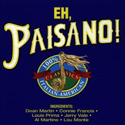 Eh, Paisano! 100% Italian-American Classics