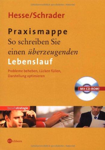 Praxismappe: So schreiben Sie einen überzeugenden Lebenslauf: Probleme beheben, Lücken füllen, Darstellung optimieren