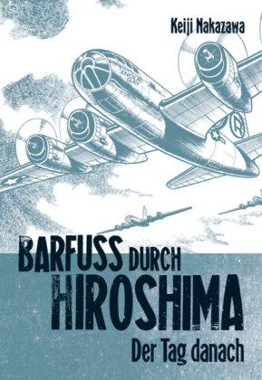 Barfuss durch Hiroshima, Band 2: Der Tag danach