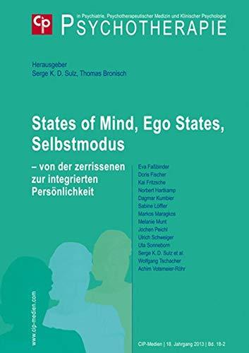 States of Mind, Ego States, Selbstmodus: Von der zerrissenen zur integrierten Persönlichkeit