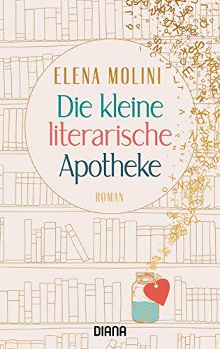 Die kleine literarische Apotheke: Roman