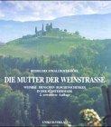 Die Mutter der Weinstrasse: Weinbau, Menschen, Buschenschenken in der Südsteiermark. 50 neue Betriebe