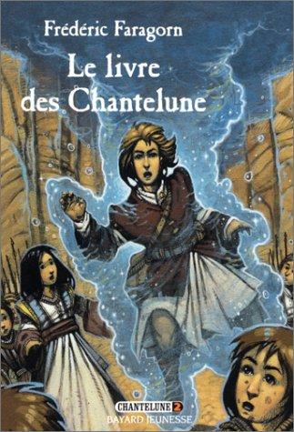 Chantelune. Vol. 2. Le livre des Chantelune