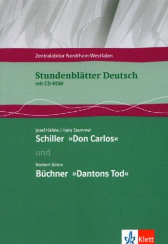 Stundenblätter Deutsch. Schiller: Don Carlos. Büchner: Dantons Tod: 11.-13. Klasse