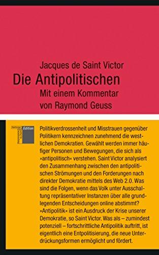 Die Antipolitischen: Mit einem Kommentar von Raymond Geuss