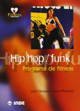 Hip hop funk : programa de fitness