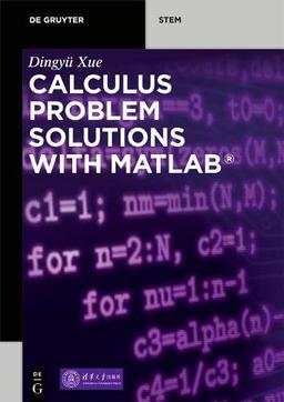 Calculus Problem Solutions with MATLAB® (De Gruyter STEM)