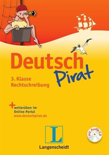 Deutschpirat 3. Klasse Rechtschreibung - Buch mit Lösungsheft und Audio-CD