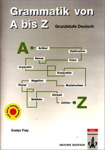 Grammatik von A bis Z. Grundstufe Deutsch. Kurz, klar und kompakt. (Lernmaterialien)