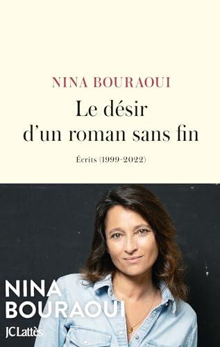 Le désir d'un roman sans fin : écrits (1999-2022)