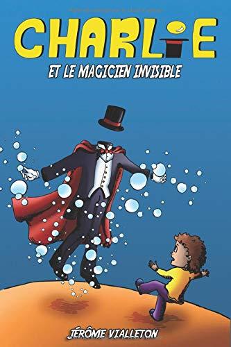 Charlie et le magicien invisible