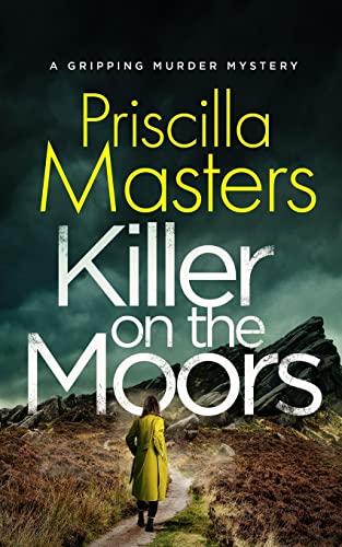 KILLER ON THE MOORS a gripping murder mystery (Detective Joanna Piercy Mysteries, Band 1)