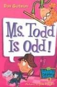 My Weird School #12: Ms. Todd Is Odd!