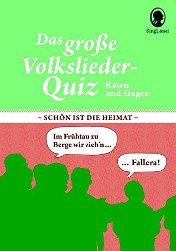 Schön ist die Heimat ...: Das große Volkslieder-Quiz