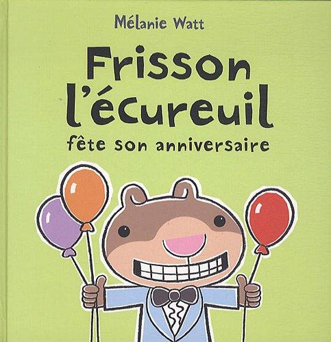 Frisson l'écureuil fête son anniversaire