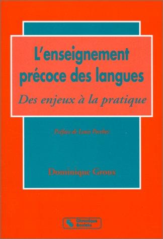 L'enseignement précoce des langues : des enjeux à la pratique