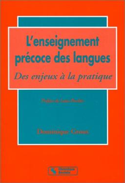 L'enseignement précoce des langues : des enjeux à la pratique