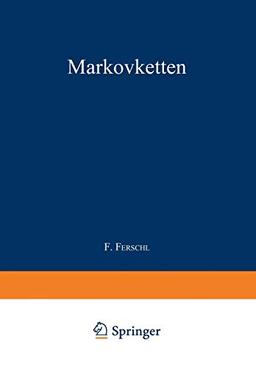 Markovketten (Lecture Notes in Economics and Mathematical Systems, 35, Band 35)