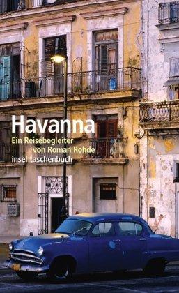 Havanna: Ein Reisebegleiter (insel taschenbuch)