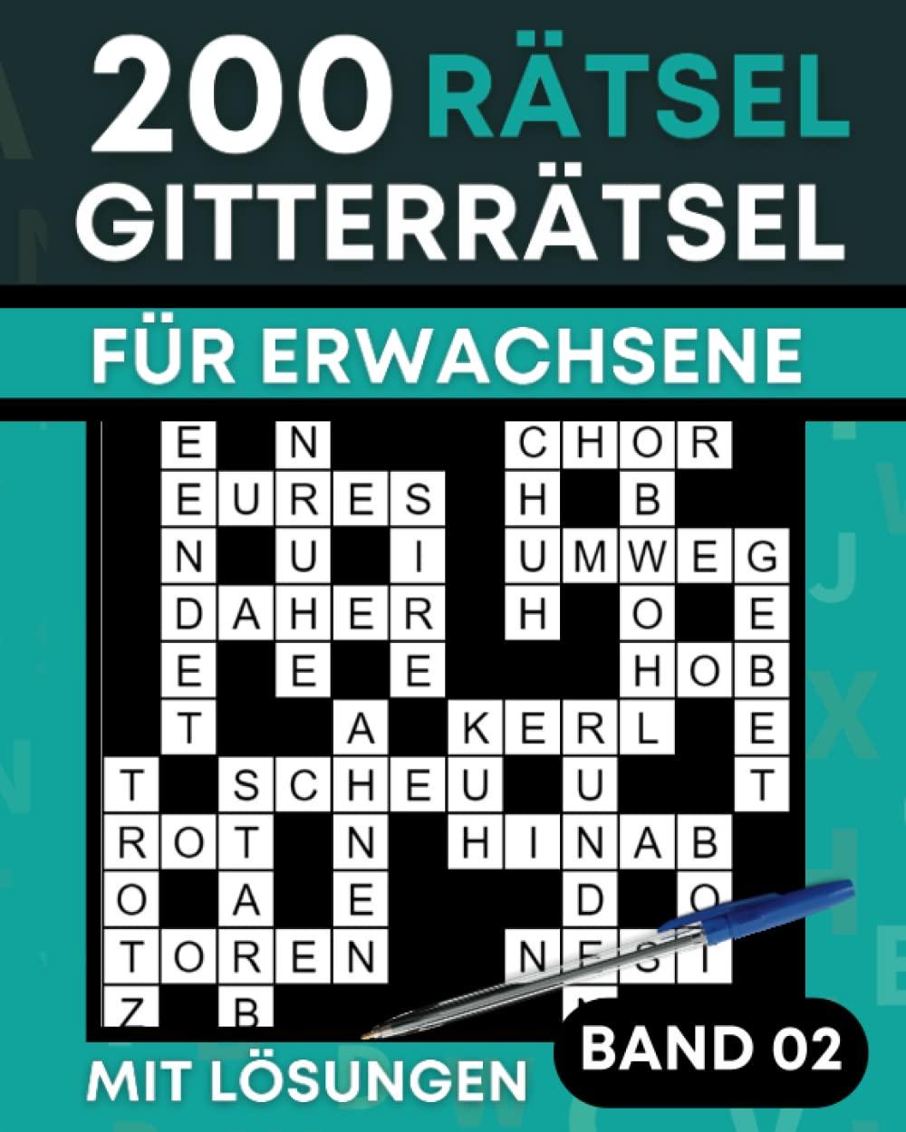 Gitterrätsel für Erwachsene: Rätselbuch für Erwachsene mit 200 Kreuzgitter Rätsel mit Lösungen - Band 2