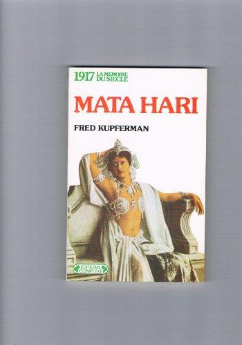 Mata Hari : songes et mensonges : 1917