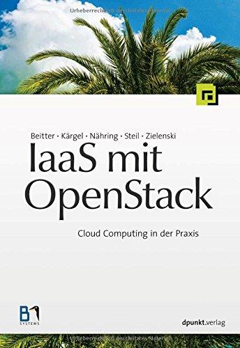 IaaS mit OpenStack: Cloud Computing in der Praxis