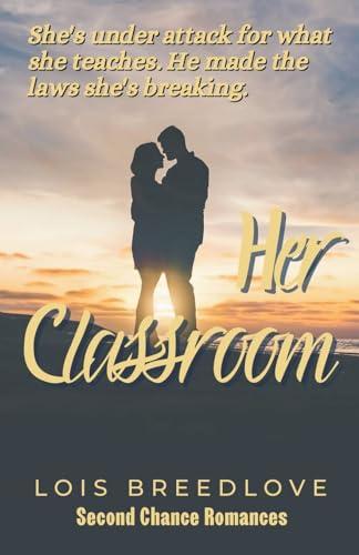 Her Classroom (Second Chance Romances, Band 12)