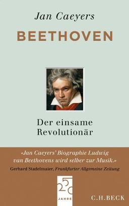 Beethoven: Der einsame Revolutionär