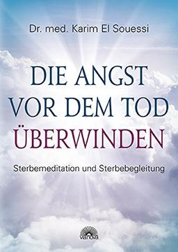 Die Angst vor dem Tod überwinden: Sterben als transpersonaler Prozess