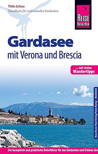 Reise Know-How Reiseführer Gardasee mit Verona und Brescia - Mit vielen Wandertipps -