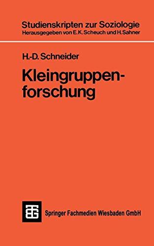 Teubner Studienskripten, Bd.44, Kleingruppenforschung (Teubner Studienskripten zur Soziologie, Band 44)